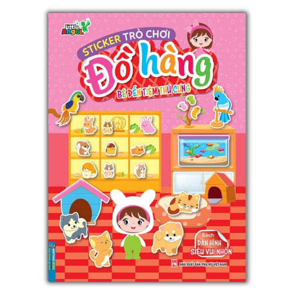 Sách Sticker Trò Chơi Đồ Hàng - Bé Đến Tiệm Thú Cưng - Little Angel