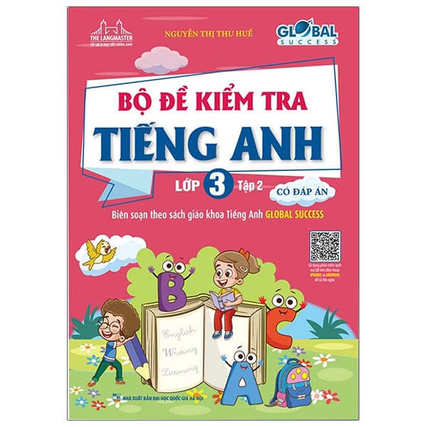 Sách Global Success - Bộ Đề Kiểm Tra Tiếng Anh Lớp 3 - Tập 2 (Có Đáp � - Nguyễn Thị Thu Huế