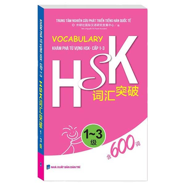 Sách Vocabulary Khám Phá Từ Vựng HSK - Cấp 1-3 (Tái Bản 2024) - Trung Tâm Nghiên Cứu Phát Triển Tiếng Hán Quốc Tế