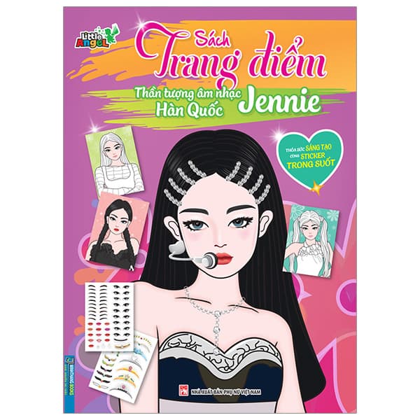 Sách Sách Trang Điểm Thần Tượng Âm Nhạc Hàn Quốc - Jennie -Thỏa Sức - Little Angel