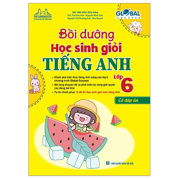 Sách Global Success - Bồi Dưỡng Học Sinh Giỏi Tiếng Anh 6 - Có Đáp Án - Bùi Văn Vinh