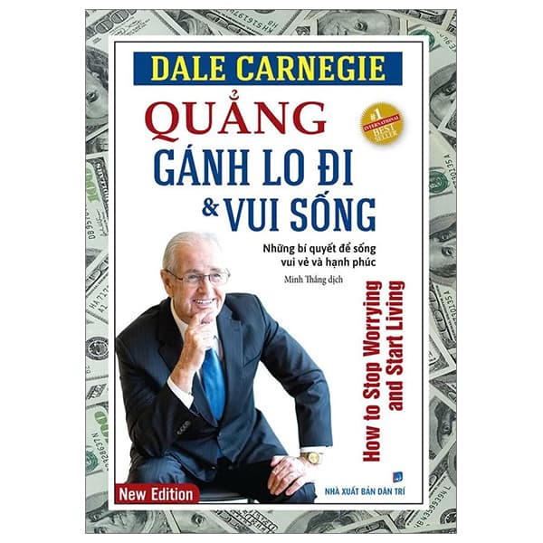 Sách Quẳng Gánh Lo Đi Và Vui Sống - Những Bí Quyết Để Sống Vui Vẻ V - Dale Carnegie