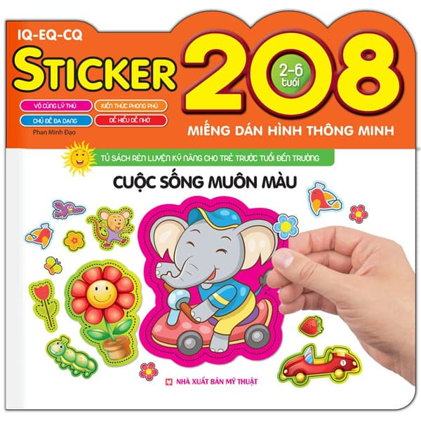 Sách 208 Miếng Dán Hình Thông Minh - IQ-EQ-CQ - Cuộc Sống Muôn Màu (Tái B� - Phan Minh Đạo