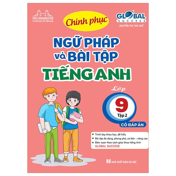Sách Global Success - Chinh Phục Ngữ Pháp Và Bài Tập Tiéng Anh Lớp 9 - T� - Nguyễn Thị Thu Huế
