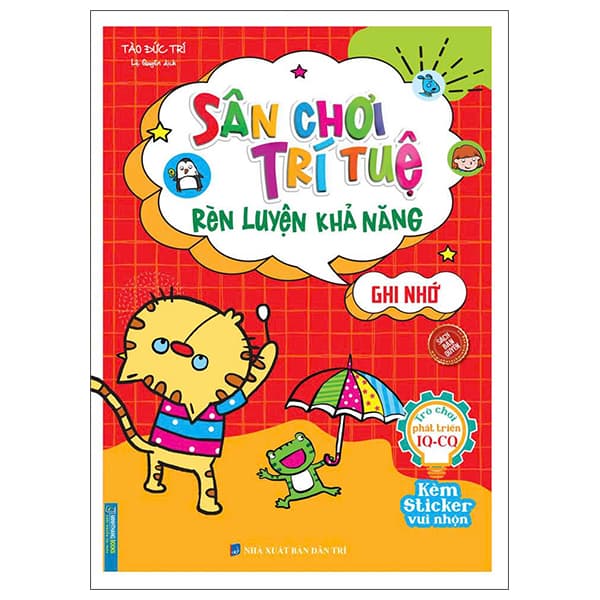 Sách Sân Chơi Trí Tuệ - Rèn Luyện Khả Năng - Ghi Nhớ - Tào Trí Đức