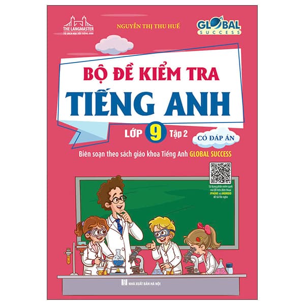 Sách Global Success - Bộ Đề Kiểm Tra Tiếng Anh Lớp 9 - Tập 2 (Có Đáp � - Nguyễn Thị Thu Huế
