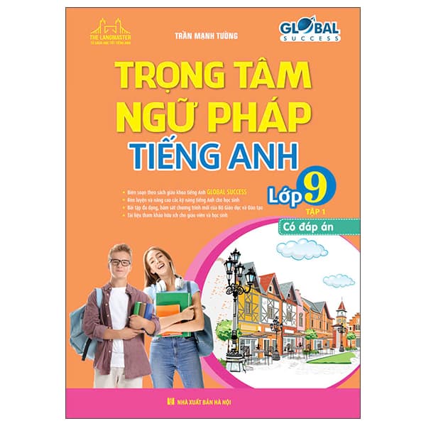 Sách Global Success - Trọng Tâm Ngữ Pháp Tiếng Anh Lớp 9 - Tập 1 (Có Đá - Trần Mạnh Tường
