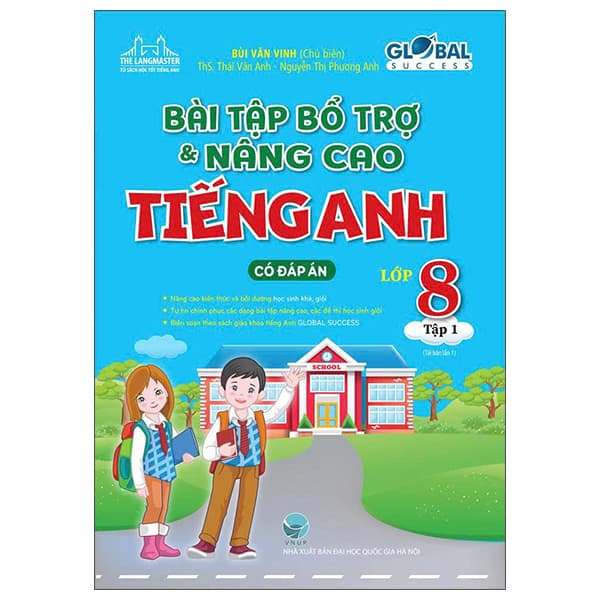 Sách Global Success - Bài Tập Bổ Trợ Và Nâng Cao Tiếng Anh Lớp 8 - Tập - Bùi Văn Vinh
