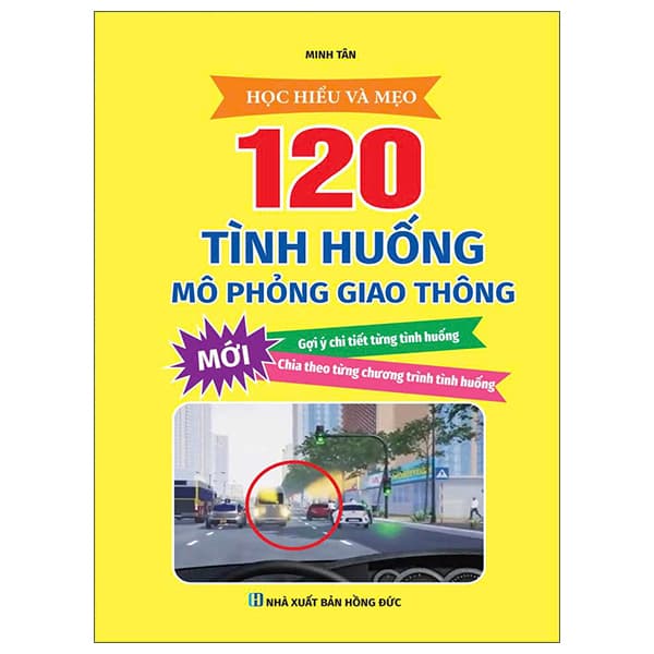 Sách Học Hiểu Và Mẹo 120 Tình Huống Mô Phỏng Giao Thông - Minh Thông