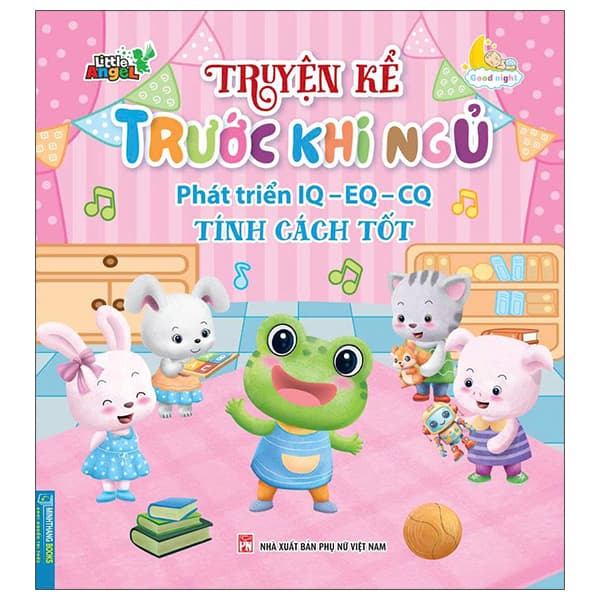 Sách Truyện Kể Trước Khi Ngủ - Phát Triển IQ-EQ-CQ - Tính Cách Tốt - Việt An