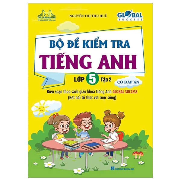 Sách Global Success - Bộ Đề Kiểm Tra Tiếng Anh Lớp 5 - Tập 2 (Có Đáp � - Thu Hà