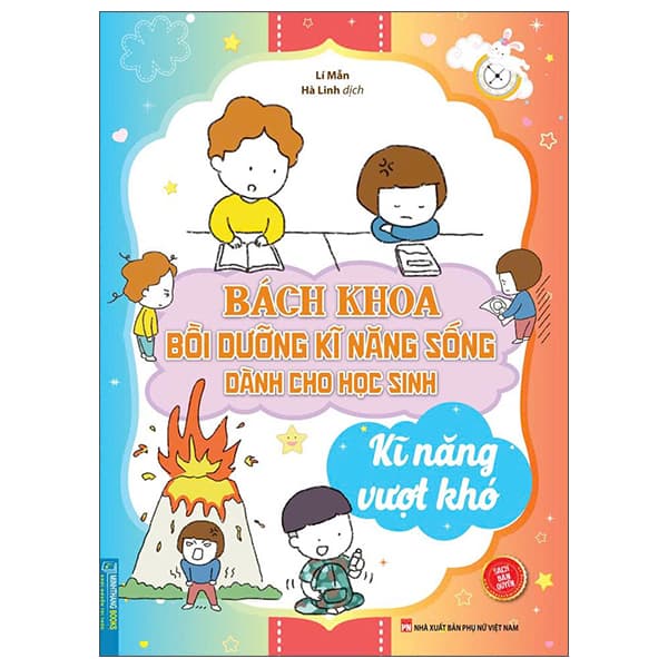 Sách Bách Khoa Bồi Dưỡng Kĩ Năng Sống Dành Cho Học Sinh - Kĩ Năng Vư� - Pang Li Kin
