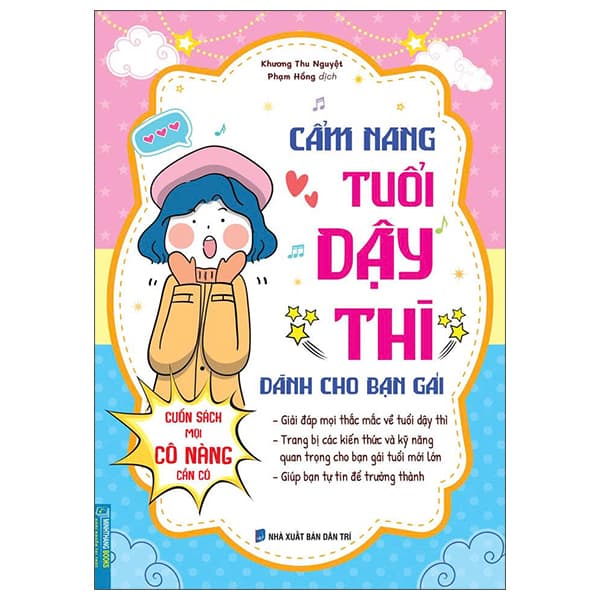 Sách Cẩm Năng Tuổi Dậy Thì Dành Cho Bạn Gái - Cuốn Sách Mọi Cô Nàng - Khương Thu Nguyệt