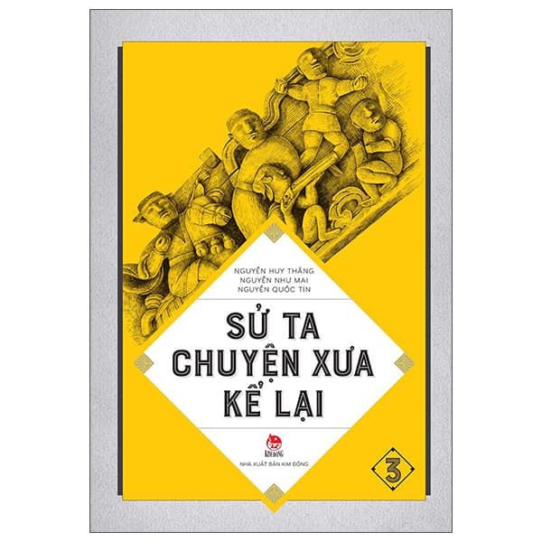 Sách Sử Ta - Chuyện Xưa Kể Lại - Tập 3 (Tái Bản 2019) - Như Huy