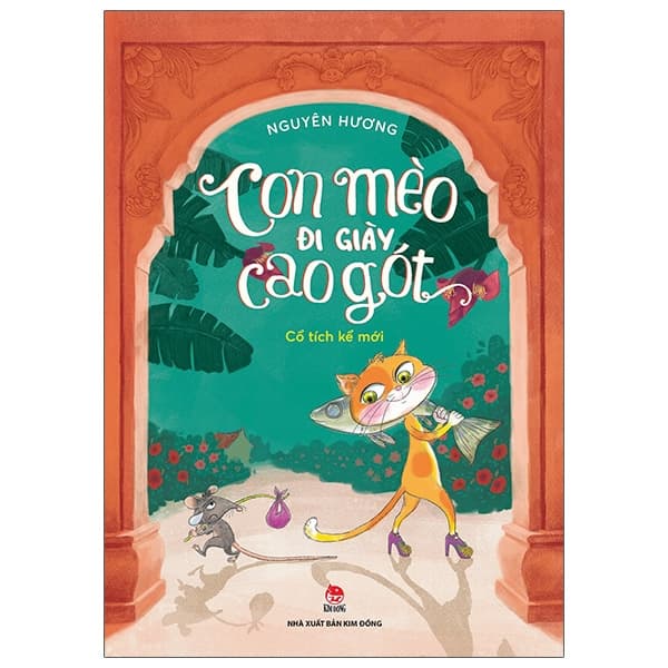 Sách Con Mèo Đi Giày Cao Gót - Cổ Tích Kể Mới - Nguyên Hương