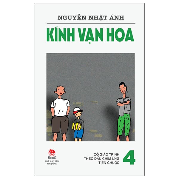 Sách Kính Vạn Hoa - Tập 4 - Cô Giáo Trinh - Theo Dấu Chim Ưng - Tiền Chu� - Nguyễn Nhật Ánh