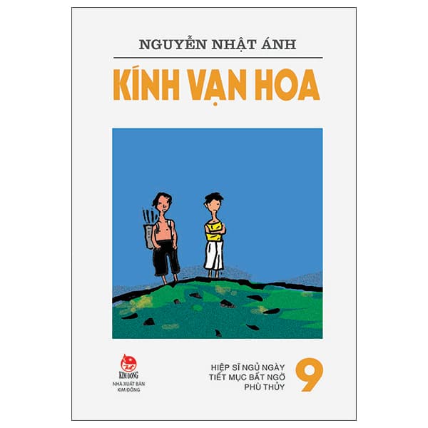 Sách Kính Vạn Hoa - Tập 9 - Hiệp Sĩ Ngủ Ngày - Tiết Mục Bất Ngờ - P - Kim Ân