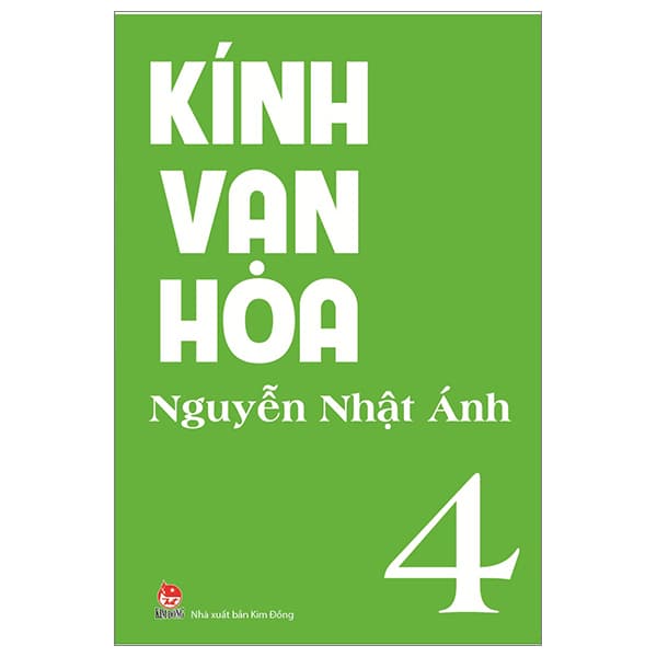 Sách Kính Vạn Hoa - Tập 4 (Tái Bản 2023) - Nguyễn Nhật Ánh