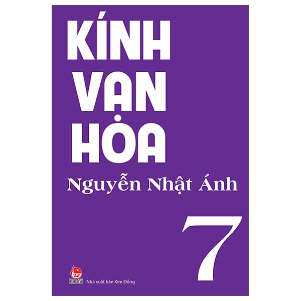 Sách Kính Vạn Hoa - Tập 7 (Tái Bản 2022) - Nguyễn Nhật Ánh