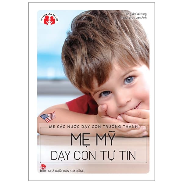 Sách Mẹ Các Nước Dạy Con Trưởng Thành - Mẹ Mỹ Dạy Con Tự Tin (Tái - Cai Ning