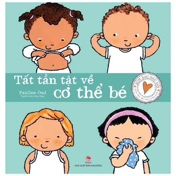 Sách Xôn Xao Đầu Đời - Tất Tần Tật Về Cơ Thể Bé - Pauline Oud