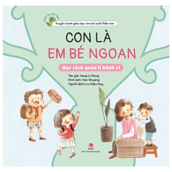 Sách Khôn Lớn Mỗi Ngày - Con Là Em Bé Ngoan - Học Cách Quản Lí Hành Vi - Yang Li Peng