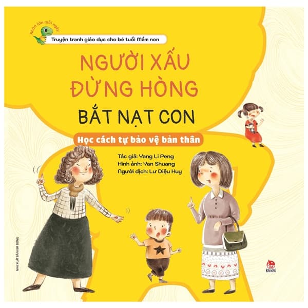 Sách Khôn Lớn Mỗi Ngày - Người Xấu Đừng Hòng Bắt Nạt Con - Học C� - Yang Li Peng