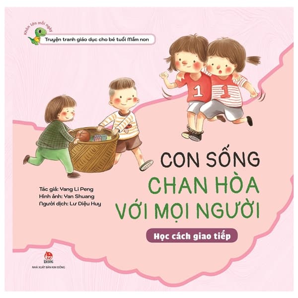 Sách Khôn Lớn Mỗi Ngày - Con Sống Chan Hòa Với Mọi Người - Học Cách - Yang Li Peng