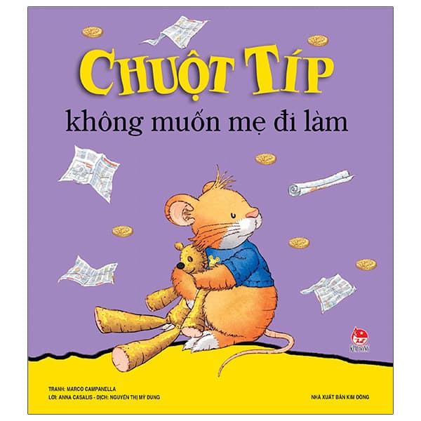 Sách Chuột Típ Không Muốn Mẹ Đi Làm (Tái Bản 2022) - Di Di