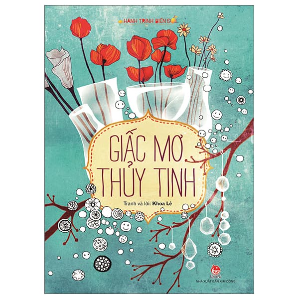 Sách Hành Trình Biến Đổi - Giấc Mơ Thủy Tinh (Tái Bản 2022) - Tĩnh Thủy