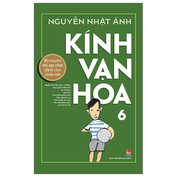 Sách Kính Vạn Hoa - 6 - Phiên Bản Kỉ niệm 65 năm NXB Kim Đồng - Nguyễn Nhật Ánh