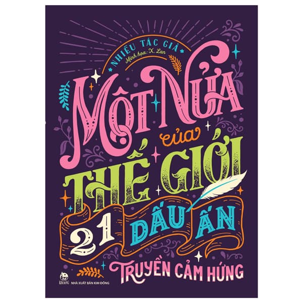 Sách Một Nửa Của Thế Giới - 21 Dấu Ấn Truyền Cảm Hứng