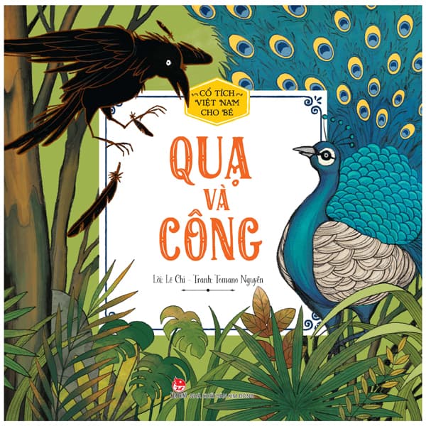 Sách Cổ Tích Việt Nam Cho Bé - Quạ Và Công (Tái Bản 2022) - Tomato Nguyễn