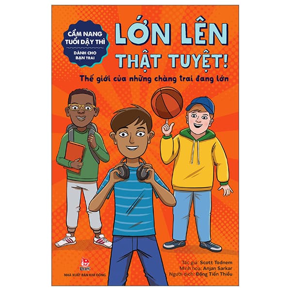 Sách Cẩm Nang Tuổi Dậy Thì - Lớn Lên Thật Tuyệt - Dành Cho Bạn Trai - Scott Todnem