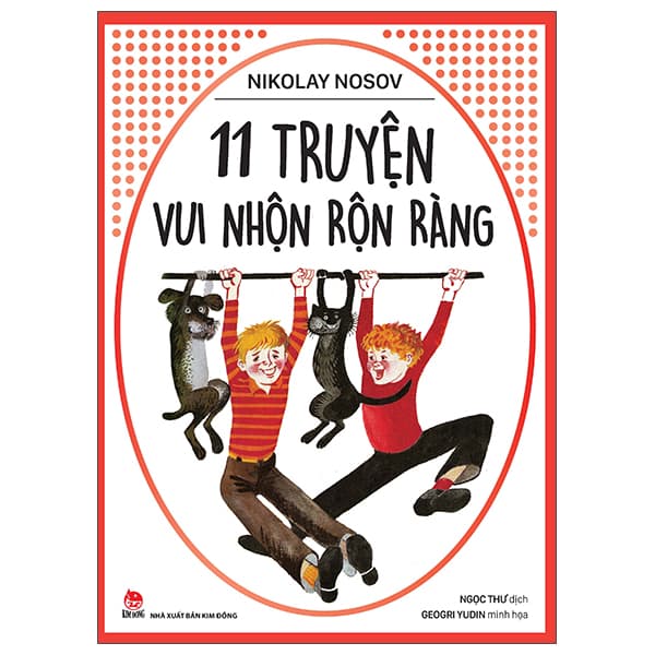 Sách Nikolay Nosov - 11 Truyện Vui Nhộn Rộn Ràng