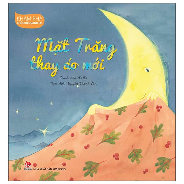 Sách Khám Phá Thế Giới Quanh Em - Mặt Trăng May Áo Mới - Di Di