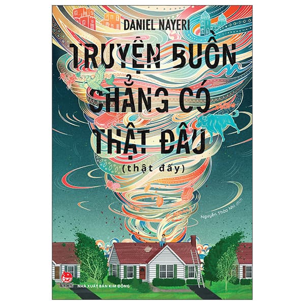 Sách Truyện Buồn Chẳng Có Thật Đâu (Thật Đấy) - Daniel Nayeri