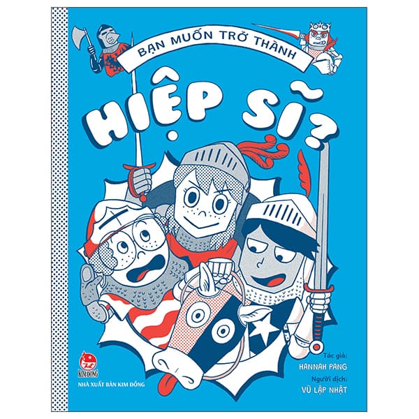 Sách Bạn Muốn Trở Thành Hiệp Sĩ? - Thanh Thanh