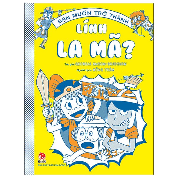 Sách Bạn Muốn Trở Thành Lính La Mã? - Georgia Amson