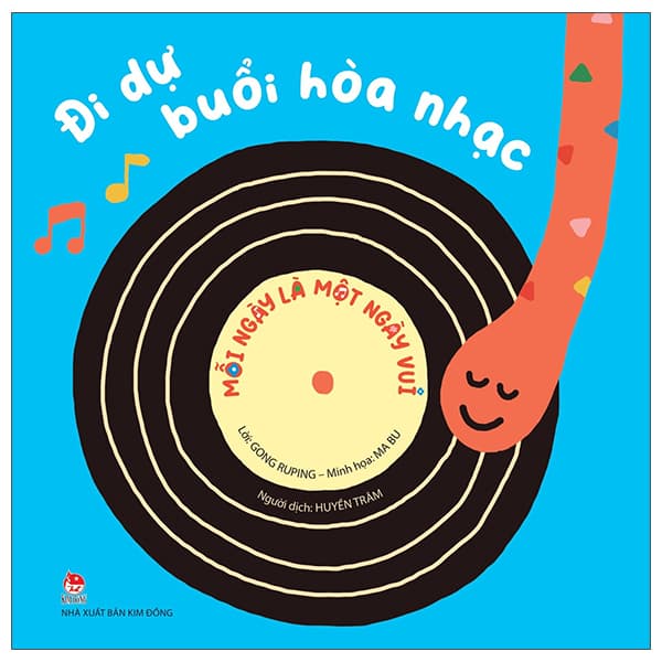 Sách Mỗi Ngày Là Một Ngày Vui - Đi Dự Buổi Hòa Nhạc - Gong Ruping