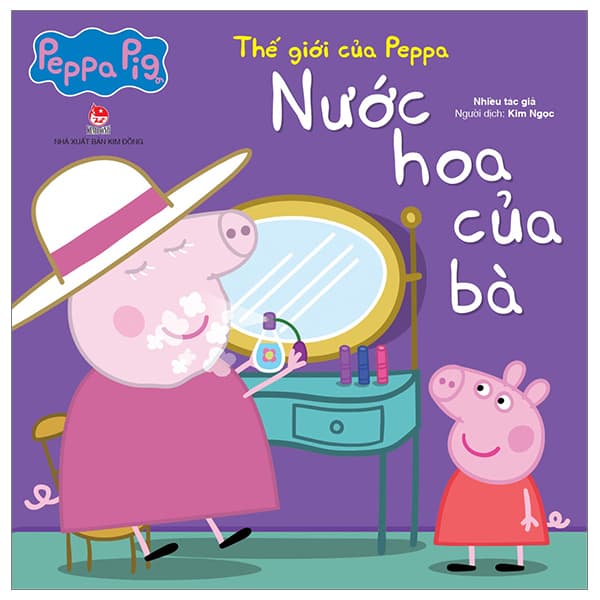 Sách Thế Giới Của Peppa - Nước Hoa Của Bà - Kim Ba