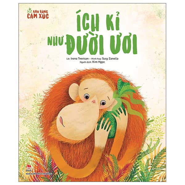 Sách Khu Rừng Cảm Xúc - Ích Kỉ Như Đười Ươi