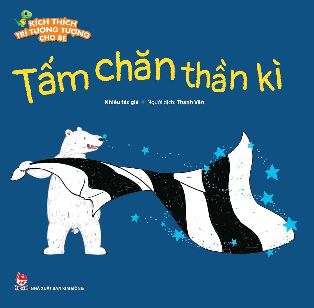 Sách Kích Thích Trí Tưởng Tượng Cho Bé - Tấm Chăn Thần Kì