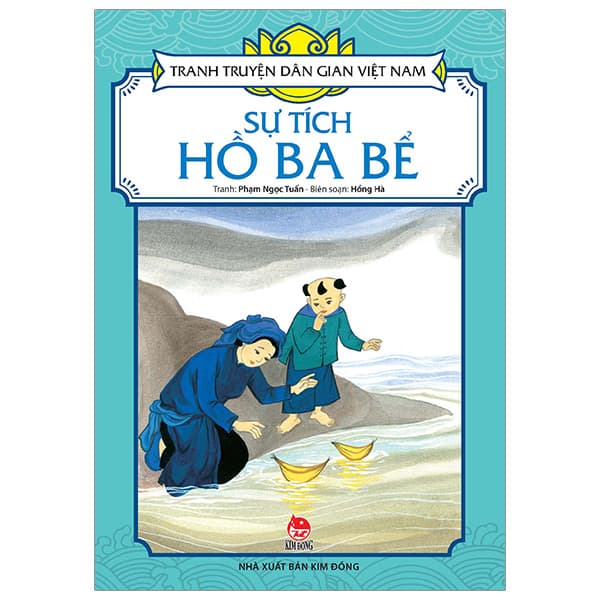 Sách Tranh Truyện Dân Gian Việt Nam - Sự Tích Hồ Ba Bể (Tái Bản 2023) - Phạm Ngọc Tuấn