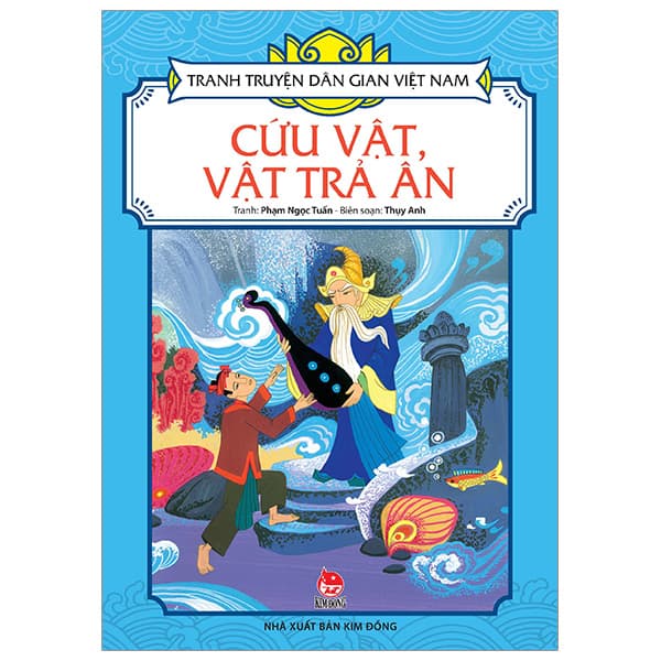 Sách Tranh Truyện Dân Gian Việt Nam - Cứu Vật, Vật Trả Ân (Tái Bản 20