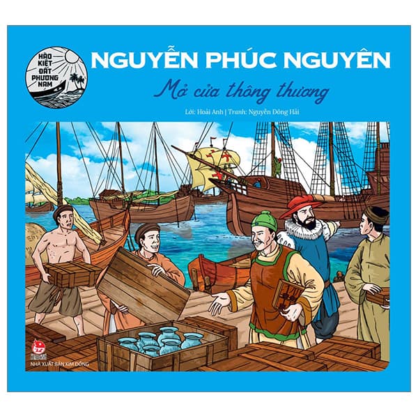 Sách Hào Kiệt Đất Phương Nam - Nguyễn Phúc Nguyên - Mở Cửa Thông Thư - NG.UYÊN