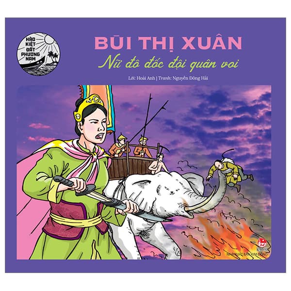 Sách Hào Kiệt Đất Phương Nam - Bùi Thị Xuân - Nữ Đô Đốc Đội Quâ - Hoài Anh