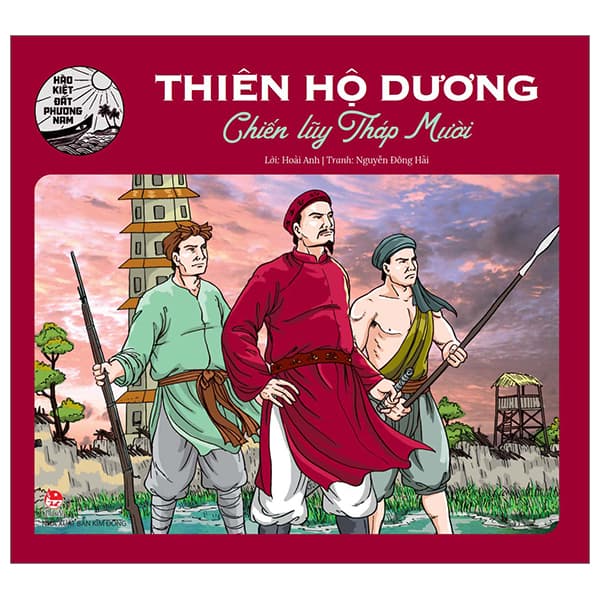 Sách Hào Kiệt Đất Phương Nam - Thiên Hộ Dương - Chiến Lũy Tháp Mườ - Hoài Anh