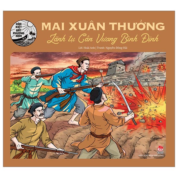 Sách Hào Kiệt Đất Phương Nam - Mai Xuân Thưởng - Lãnh Tụ Cần Vương - Hoài Anh