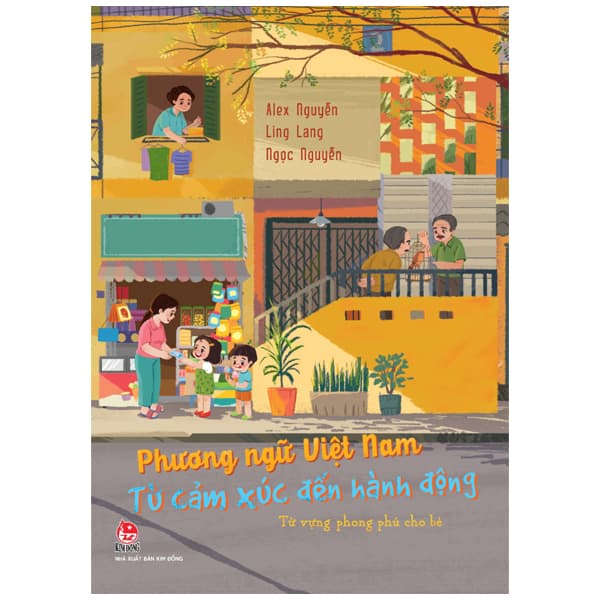 Sách Phương Ngữ Việt Nam - Từ Cảm Xúc Đến Hành Động - Từ Vựng Ph - Alex Nguyễn